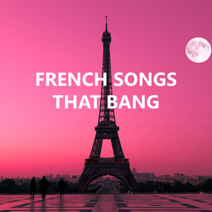 Album cover for French Songs That Bang.